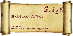 Skublics Ákos névjegykártya